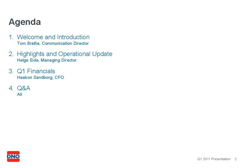 Q1 2011 PRESENTATION – Dno International Asa – slide 2