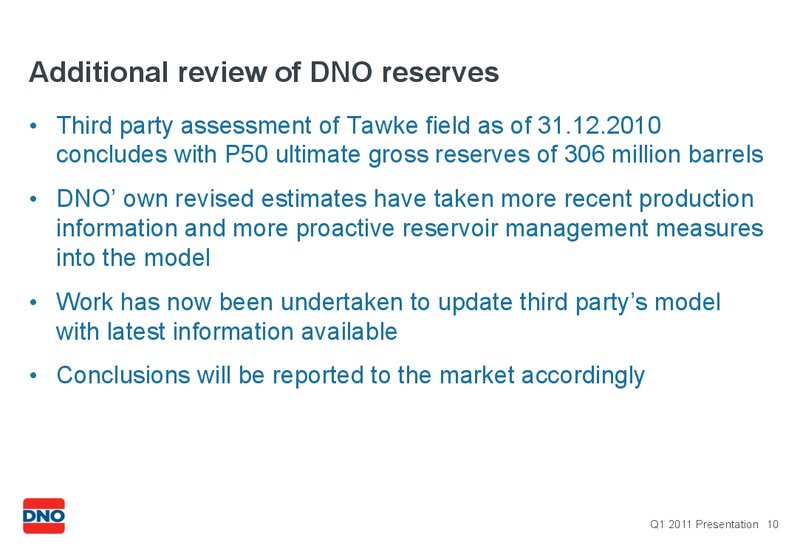 Q1 2011 PRESENTATION – Dno International Asa – slide 10