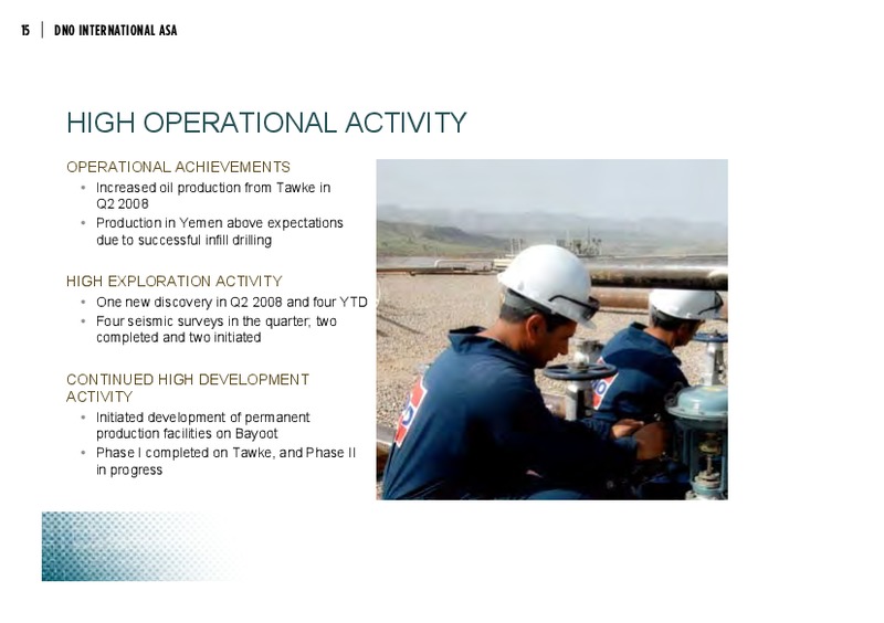 SECOND QUARTER UPDATE – Dno International Asa – slide 16