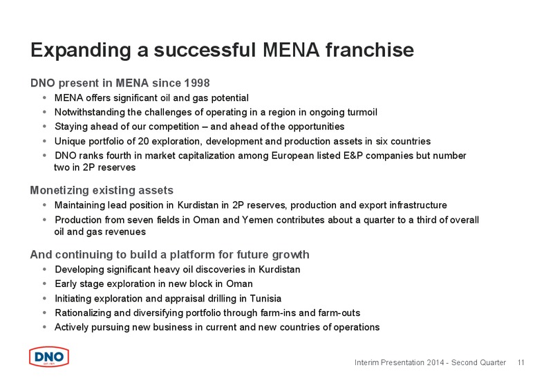 Q2 2014 CONFERENCE CALL – Dno International Asa – slide 11