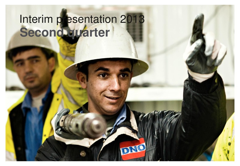 2013 SECOND QUARTER – Dno International Asa – slide 1