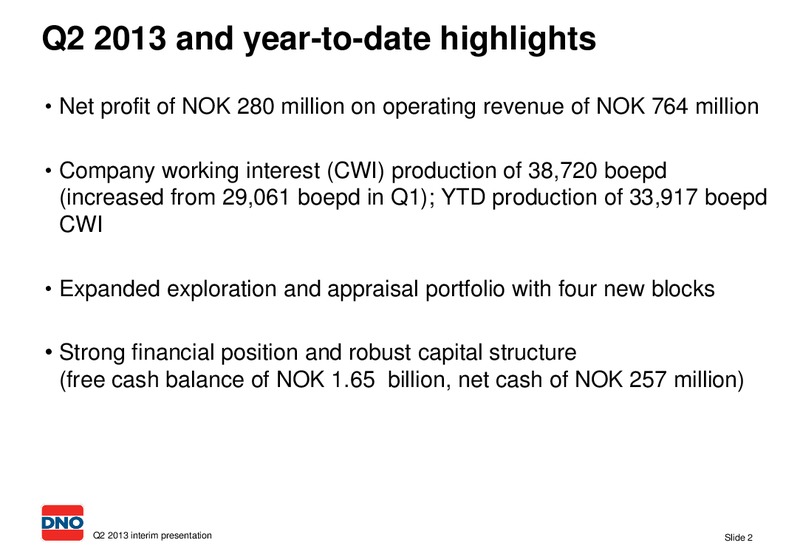 2013 SECOND QUARTER – Dno International Asa – slide 2