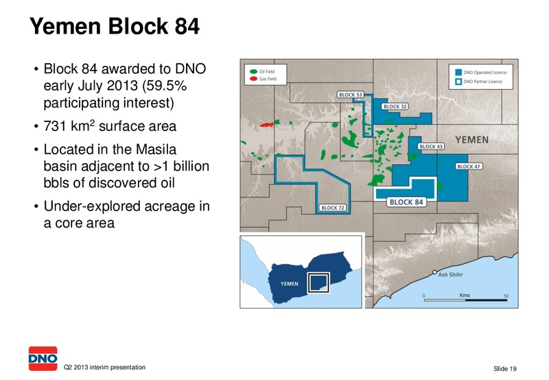 2013 SECOND QUARTER – Dno International Asa – slide 19
