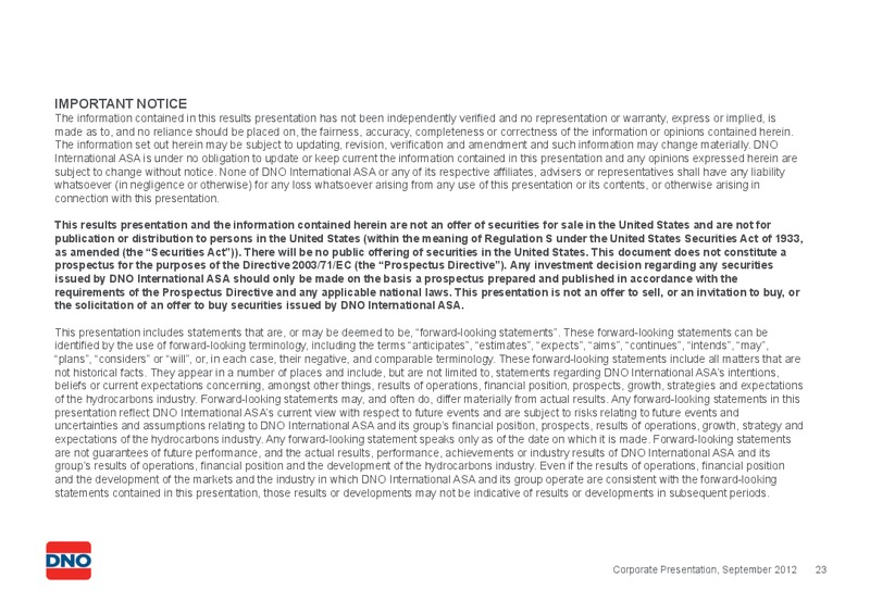 SEPTEMBER 2012 CORPORATE PRESENTATION – Dno International Asa – slide 23