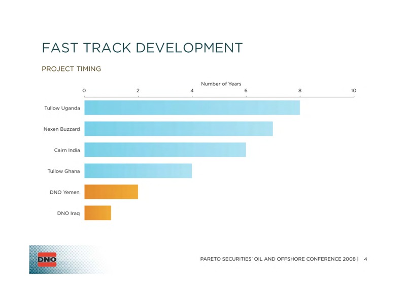 PARETO SECURITIES 2008 OIL & OFFSHORE CONFERENCE – Dno International Asa – slide 4