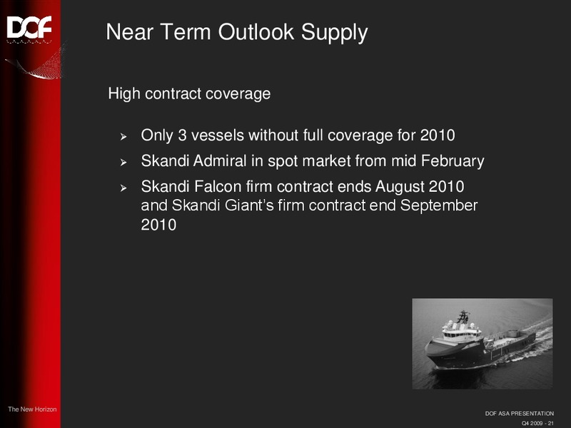 Q4 2009 EARNINGS CALL – Dof Asa – slide 21