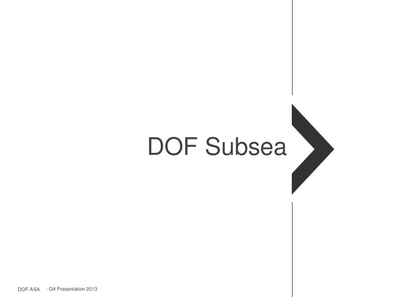 Q4 2013 EARNINGS CALL – Dof Asa – slide 27