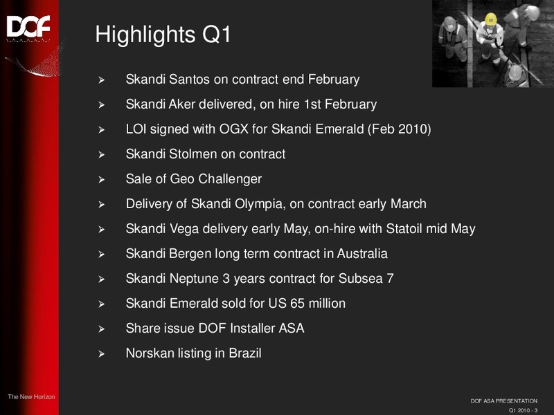 Q1 2010 EARNINGS CALL – Dof Asa – slide 3