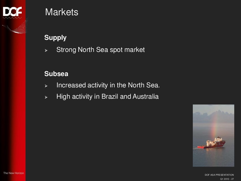 Q1 2010 EARNINGS CALL – Dof Asa – slide 27