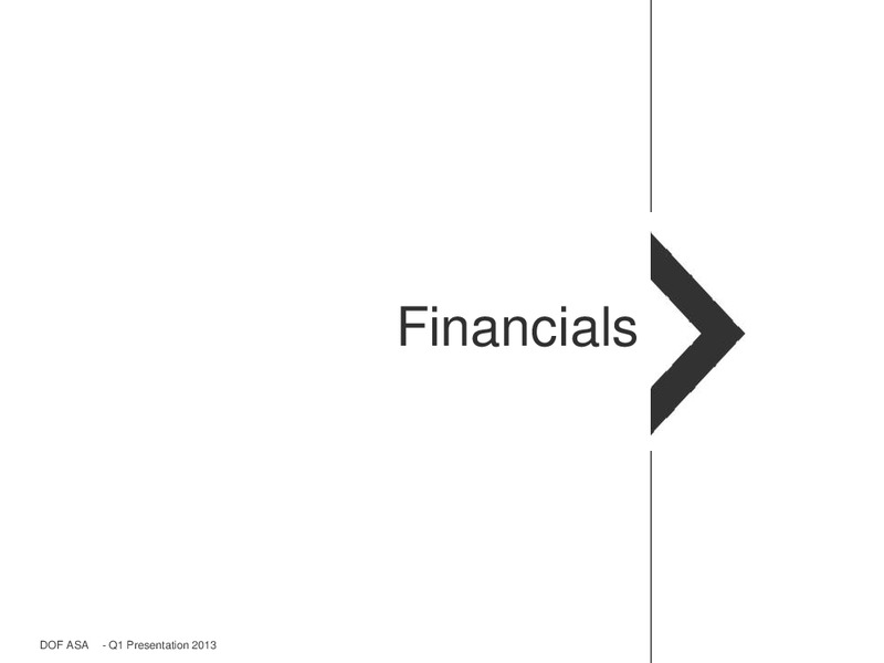 Q1 2013 EARNINGS CALL – Dof Asa – slide 11