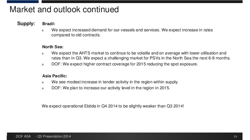 Q3 2014 FINANCIAL RESULT – Dof Asa – slide 29