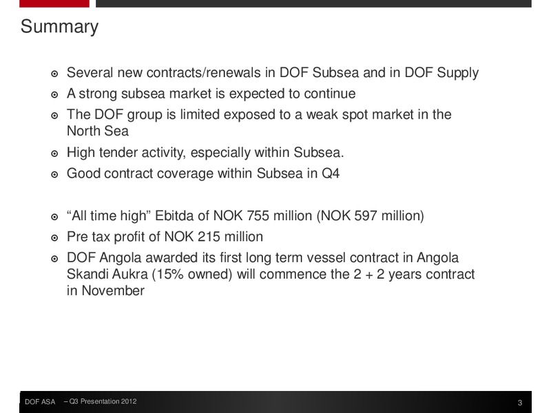 Q3 2012 FINANCIAL RESULTS – Dof Asa – slide 3