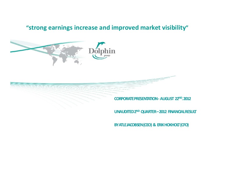 Q2 2012 EARNINGS CALL – Dolphin Geophysical Asa – slide 1