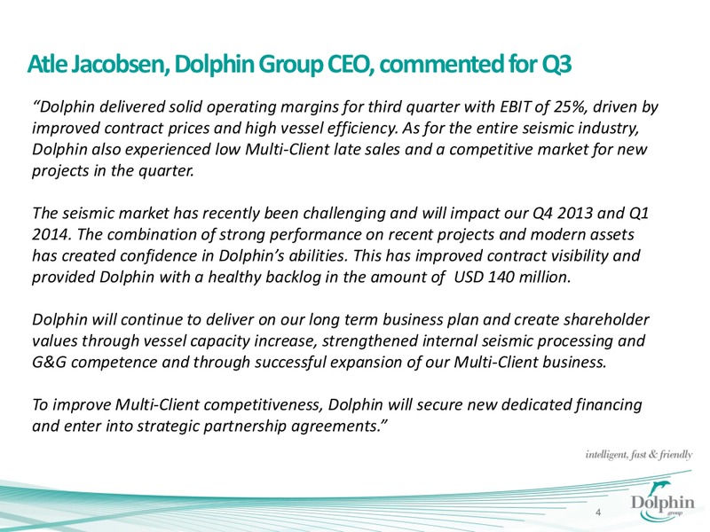 Q3 2013 EARNINGS CALL – Dolphin Geophysical Asa – slide 3
