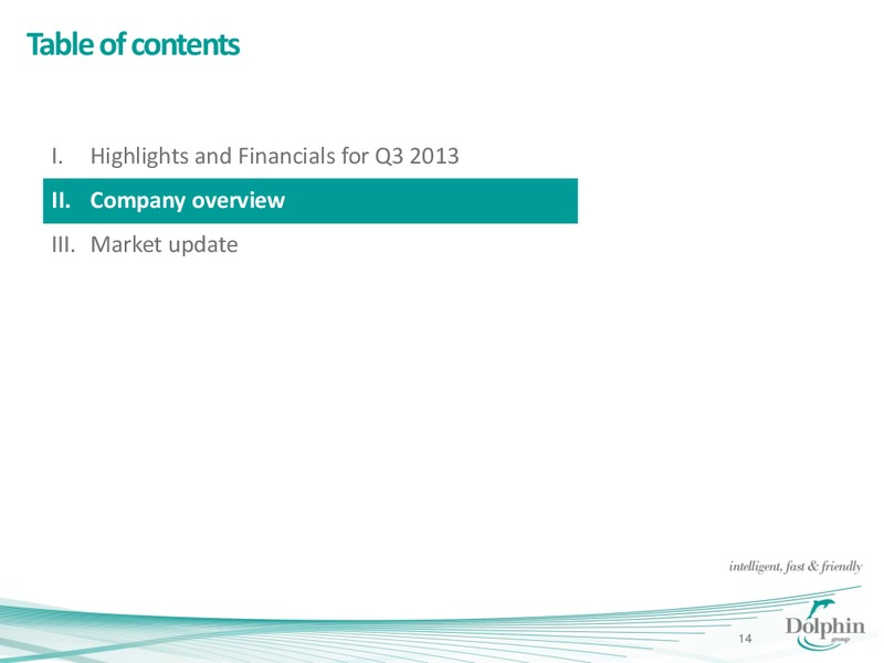 Q3 2013 EARNINGS CALL – Dolphin Geophysical Asa – slide 13