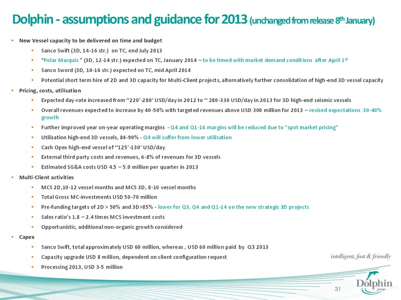 Q3 2013 EARNINGS CALL – Dolphin Geophysical Asa – slide 30