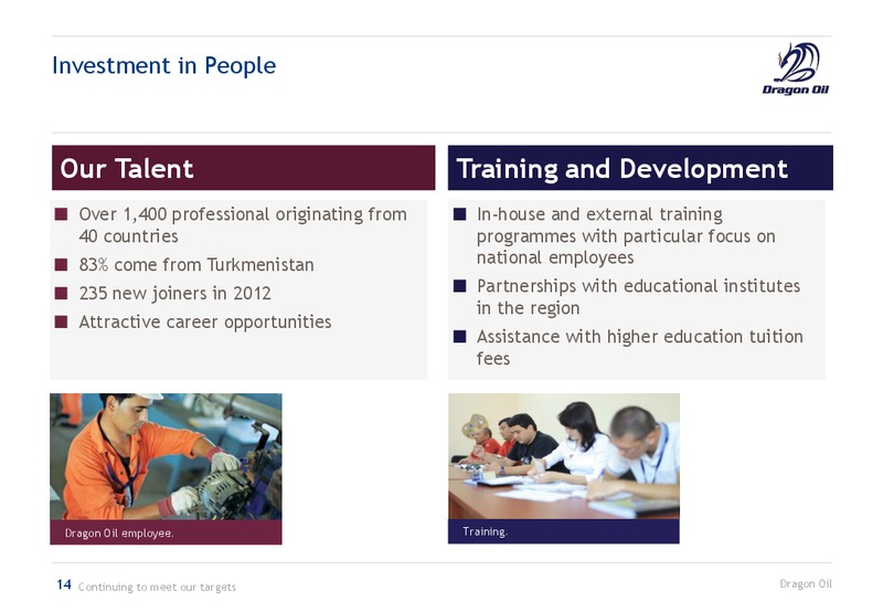 2012 EARNINGS CALL – Dragon Oil Plc – slide 14