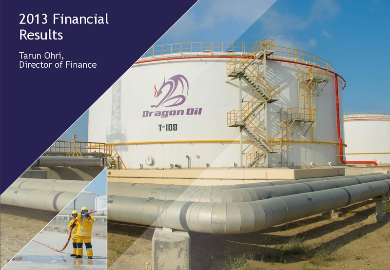 2013 EARNINGS CALL – Dragon Oil Plc – slide 22