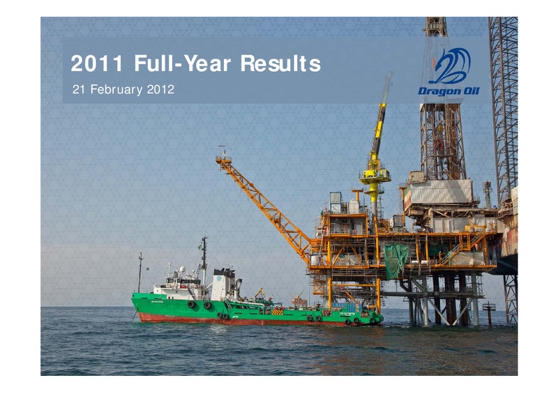 2011 FULL YEAR RESULTS – Dragon Oil Plc – slide 1