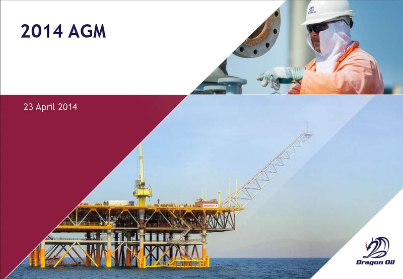 2014 AGM – Dragon Oil Plc – slide 1