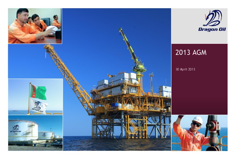 2013 AGM – Dragon Oil Plc – slide 1