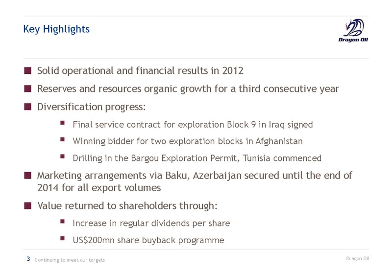 2013 AGM – Dragon Oil Plc – slide 3