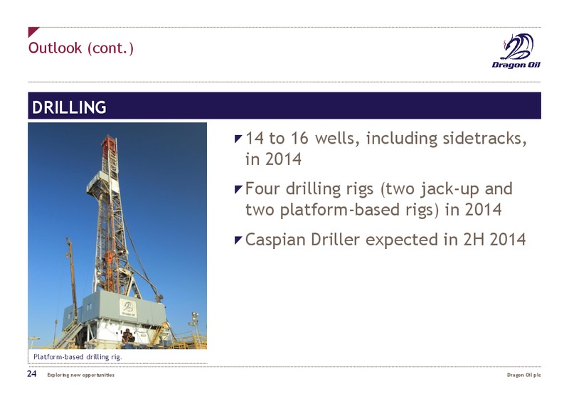 AUGUST 2014 INVESTOR PRESENTATION – Dragon Oil Plc – slide 23