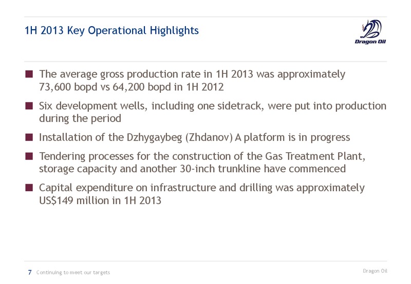 CORPORATE PRESENTATION – Dragon Oil Plc – slide 7