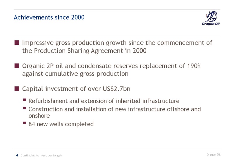 TURKMENISTAN INVEST 2013 – Dragon Oil Plc – slide 5