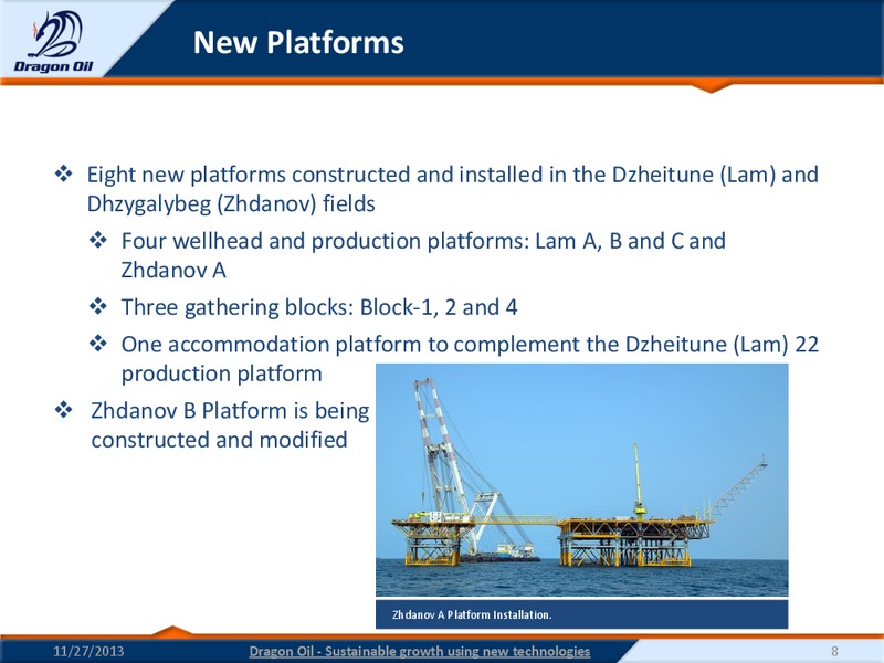 TURKMENISTAN OIL AND GAS CONFERENCE – Dragon Oil Plc – slide 8