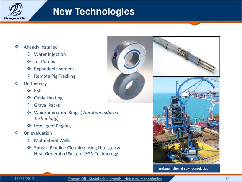 TURKMENISTAN OIL AND GAS CONFERENCE – Dragon Oil Plc – slide 16