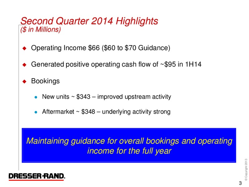Second Quarter 2014 Conference Call – Dresser Rand Group Inc – slide 2