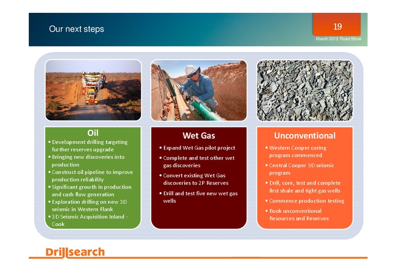 MARCH 2012 INVESTOR PRESENTATION – Drillsearch Energy, Ltd. – slide 19