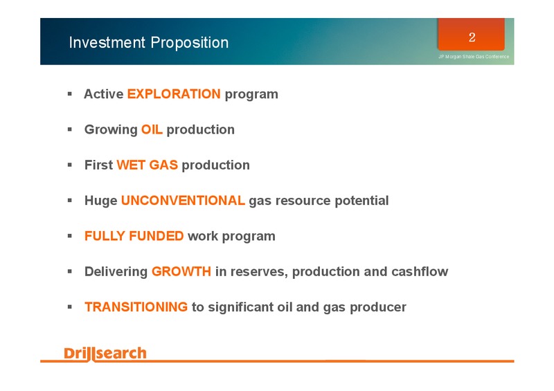JP MORGAN SHALE GAS CONFERENCE – Drillsearch Energy, Ltd. – slide 2