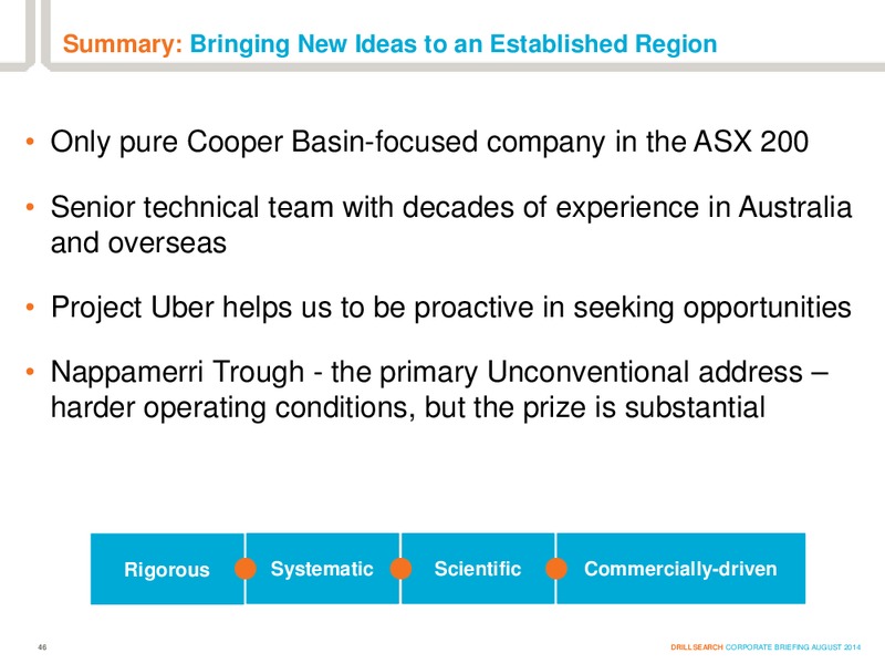 AUGUST 2014 INVESTOR PRESENTATION – Drillsearch Energy, Ltd. – slide 46
