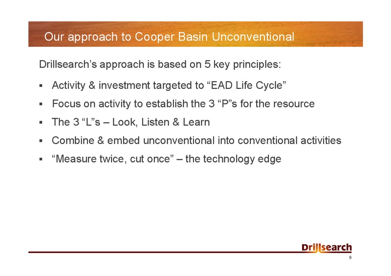 MACQUARIE INVESTOR DAY PRESENTATION – Drillsearch Energy, Ltd. – slide 8