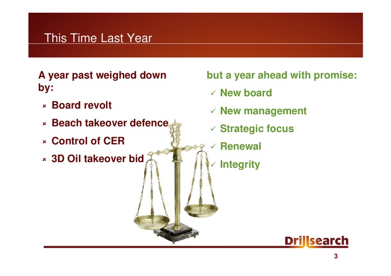 NOVEMBER 2010 ANNUAL GENERAL MEETING – Drillsearch Energy, Ltd. – slide 3