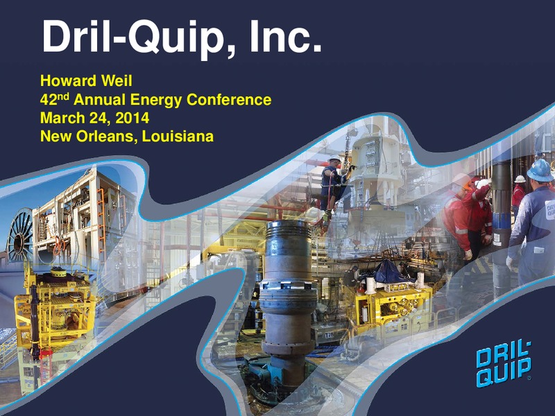 HOWARD WEIL ENERGY CONFERENCE – Dril-Quip, Inc. – slide 1