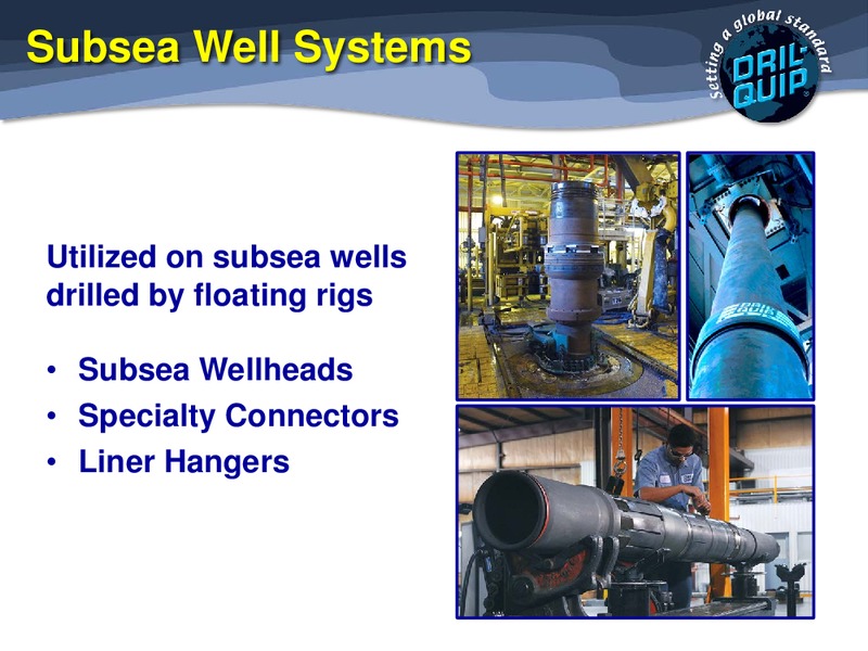 HOWARD WEIL ENERGY CONFERENCE – Dril-Quip, Inc. – slide 4