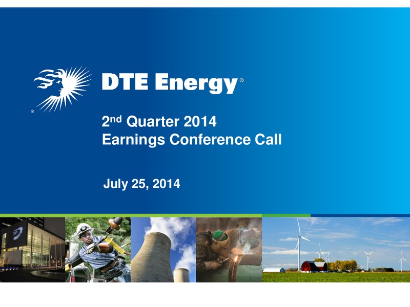 2nd Quarter 2014 Earnings Conference Call – DTE Energy Co. – slide 1