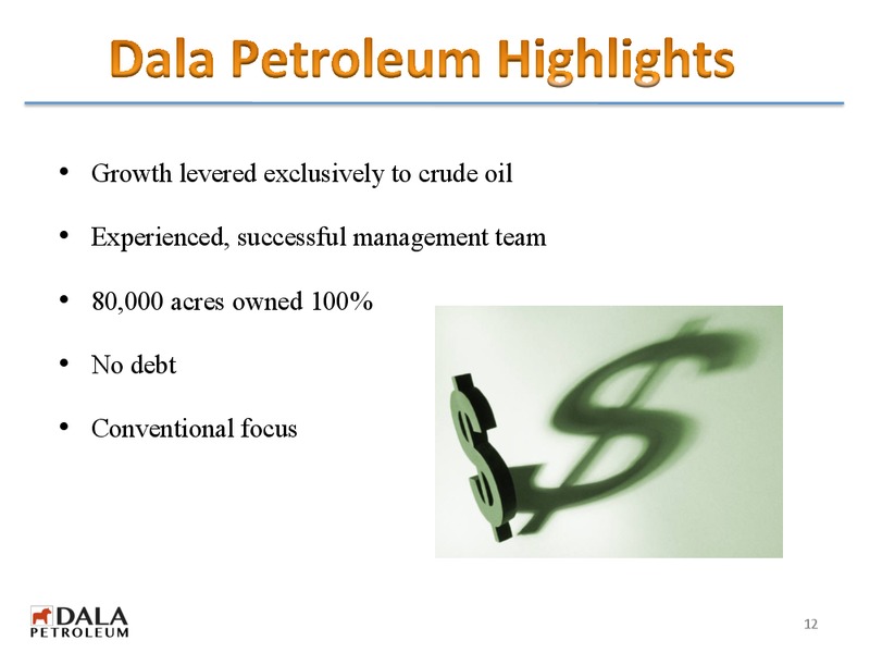 December 2014 Investor Presentation – Dala Petroleum – slide 11