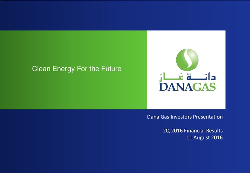 Q2 2016 Financial Results – Dana Gas – slide 1