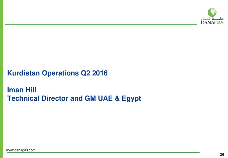 Q2 2016 Financial Results – Dana Gas – slide 25