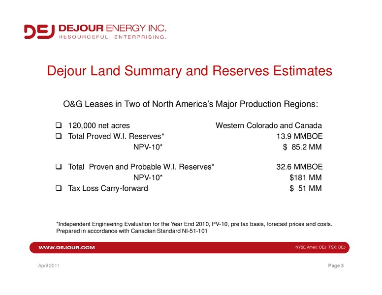 APRIL 2011 INVESTOR PRESENTATION – Dejour Energy Inc. – slide 3