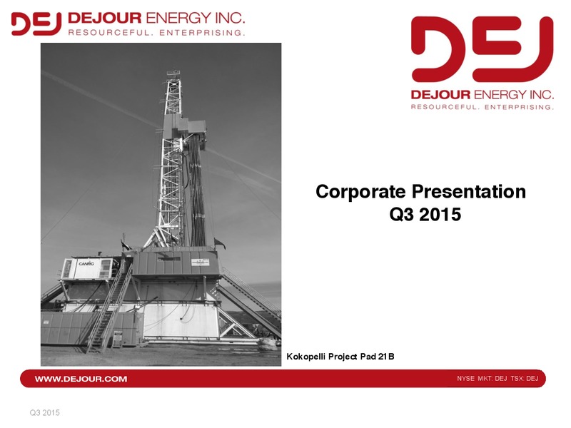Q3 2015 Results – Dejour Energy Inc. – slide 1