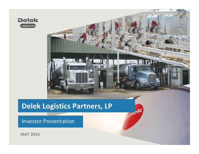 May 2016 Investor Presentation – Delek Logistics Partners, LP – slide 1
