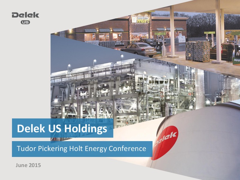 TUDOR PICKERING HOLT ENERGY CONFERENCE – Delek Us Holdings – slide 1