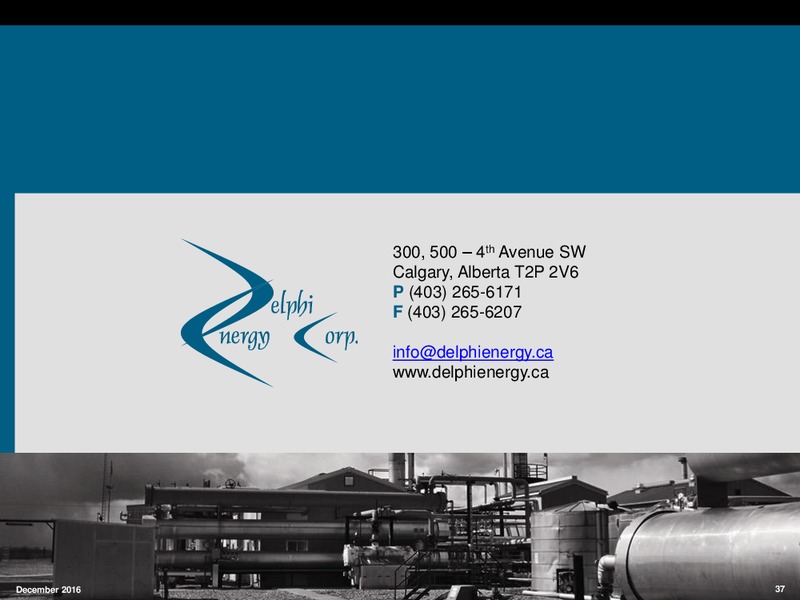 December 2016 Corporate Presentation – Delphi Energy Corp. – slide 36