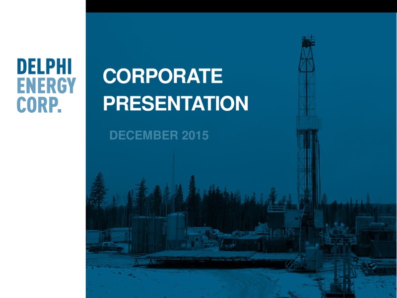 December 2015 Investor Presentation – Delphi Energy Corp. – slide 1