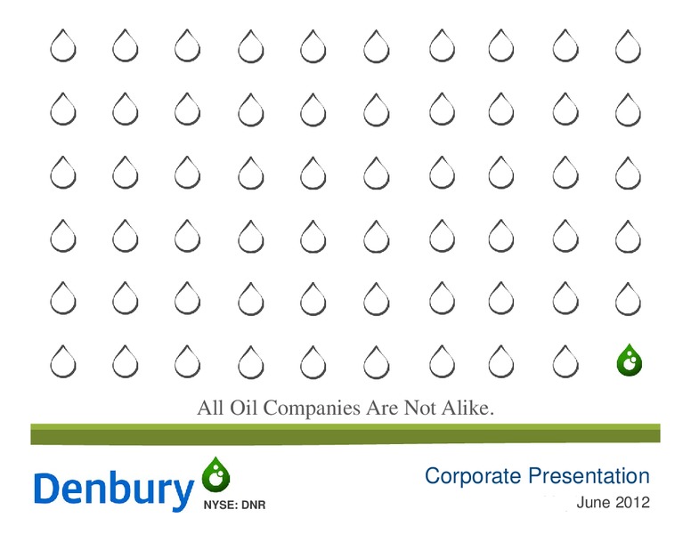 JUNE 2012 INVESTOR PRESENTATION – Denbury Resources Inc. – slide 1